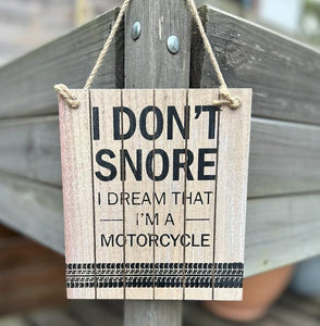 I Don’t Snore Wooden Plaque
