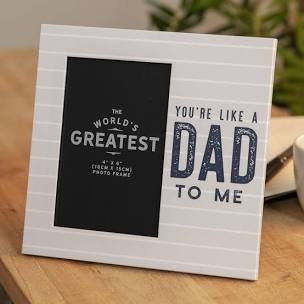 ' Your Like A Dad To Me ' Fathers Day Frame